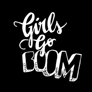 Girls go BOOM